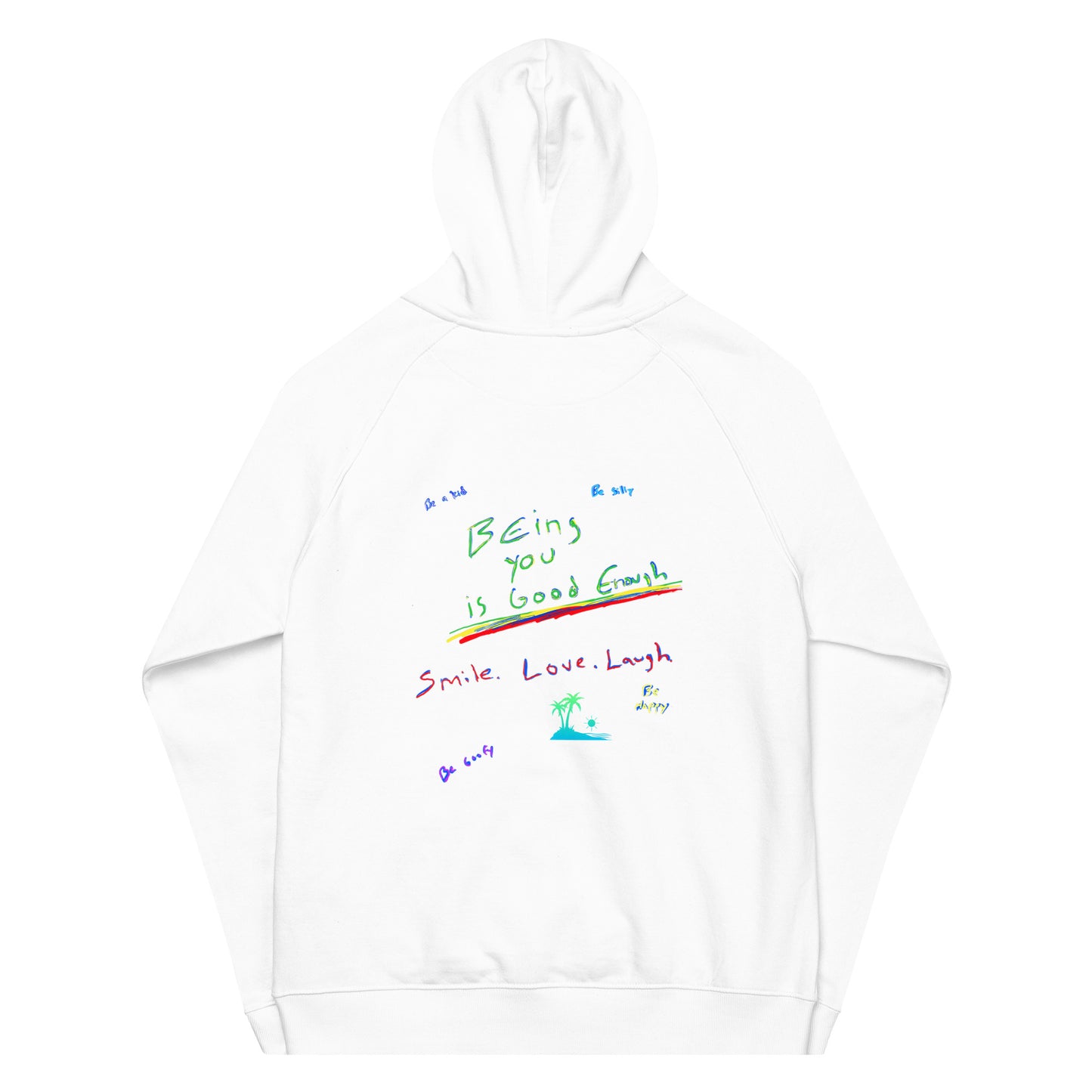 Ramo de OLor X Being You Is Good Enough Organic Hoodie