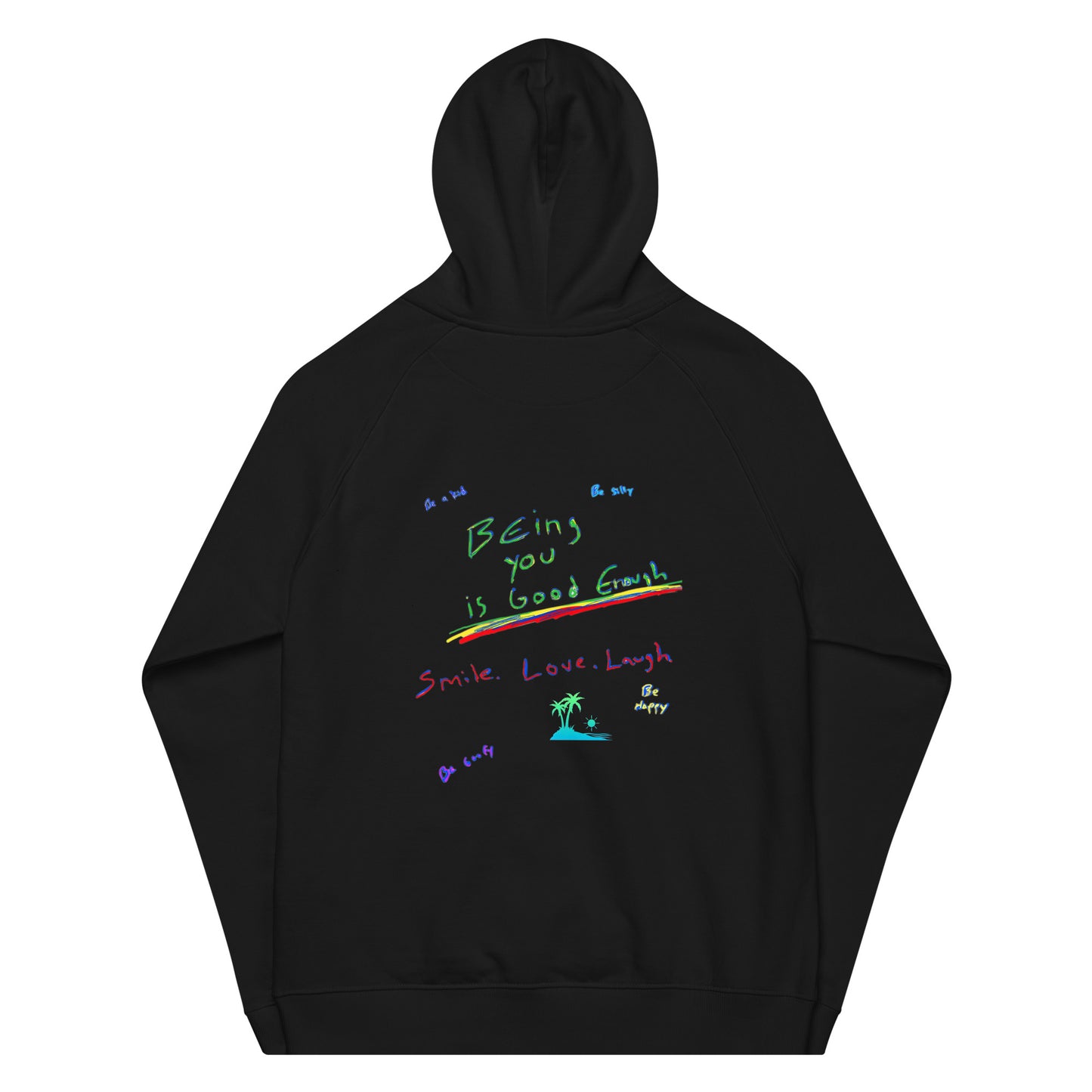 Ramo de OLor X Being You Is Good Enough Organic Hoodie